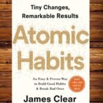 Atomic Habits by - James Clear